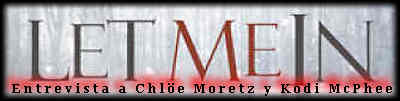Entrevista a Chlöe Moretz y Kodi McPhee «Let Me In»