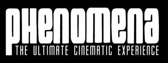 PHENOMENA The Ultimate Cinematic Experience
