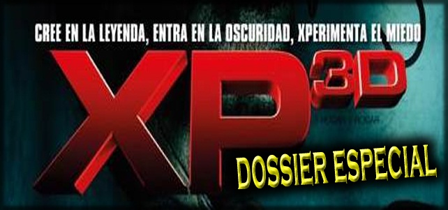Dossier Especial «XP3D» Una Xperiencia hacia el Terror