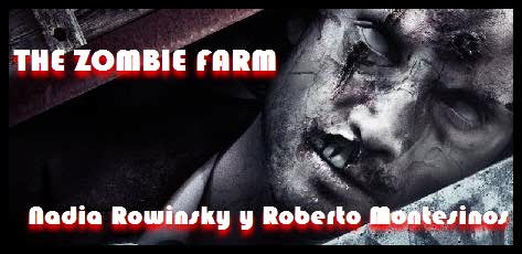 Nadia Rowinsky y Roberto Montesinos hablan de «The Zombie Farm»