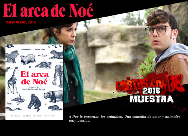 EL ARCA DE NOÉ Cortos con K 2016