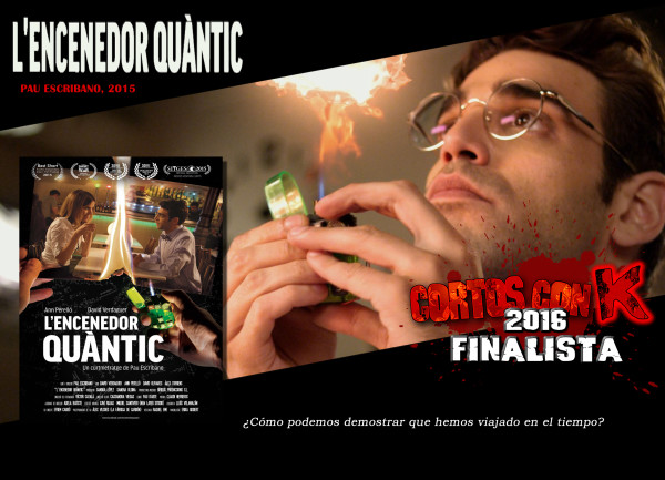 L'ENCENEDOR QUANTIC Cortos con K 2016