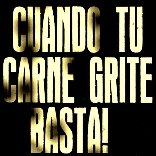 Cuando tu carne grite basta (2012)