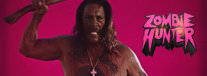 Zombie Hunter. Danny Trejo a machete con los zombies
