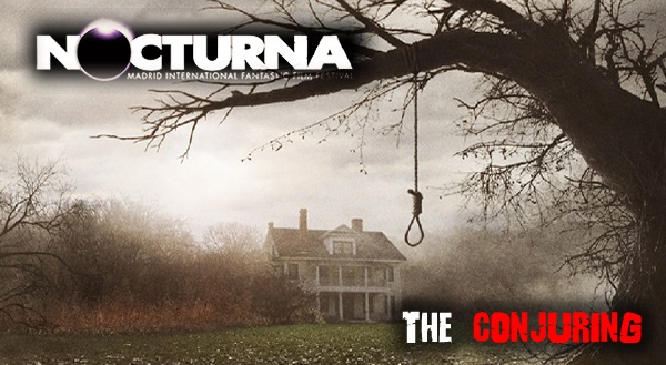 THE CONJURING. Clausurará NOCTURNA 2013