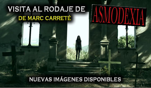 Visita al rodaje de «Asmodexia» de Marc Carreté