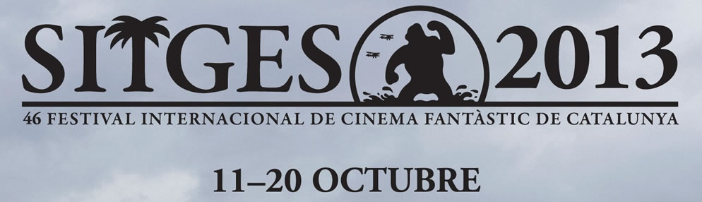46ª Edición del Festival de Cine Sitges 2013