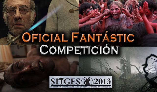 Grandes películas en la sección Oficial Fantàstic Competición (Sitges 2013)