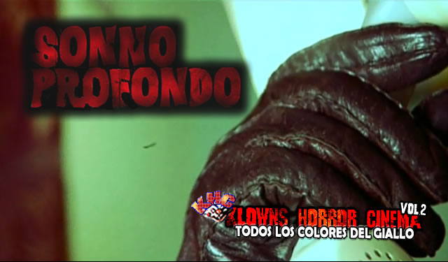 67 minutos de puro giallo “Sonno Profondo” en Klowns Horror Cinema vol.2