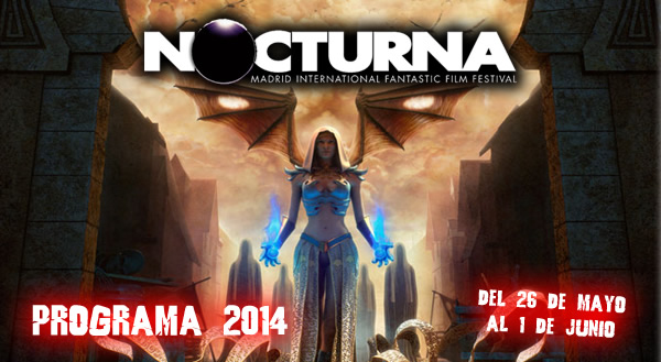 YA LLEGA NOCTURNA 2014. EL CINE FANTÁSTICO INVADIRÁ LA CAPITAL
