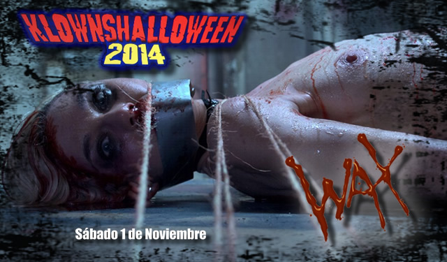 «WAX» de Víctor Matellano en el KlownsHalloween 2014