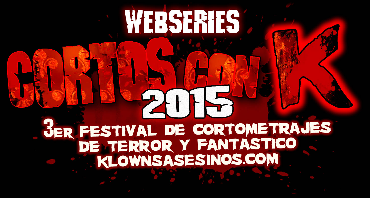 WEBSERIES – CORTOS CON K 2015
