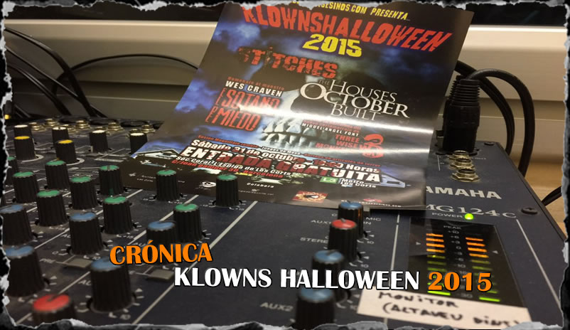 Klowns Halloween 2015. (Crónica y fotos)