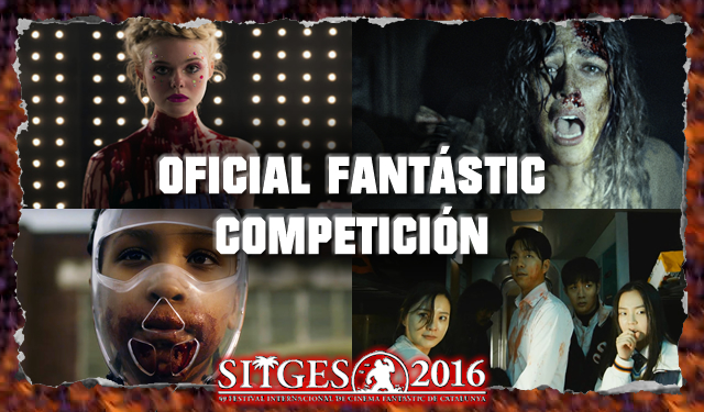 Oficial Fantástic Competición. Títulos para todos los gustos (Sitges 2016)